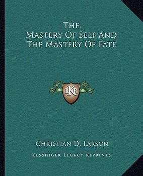 Paperback The Mastery Of Self And The Mastery Of Fate Book