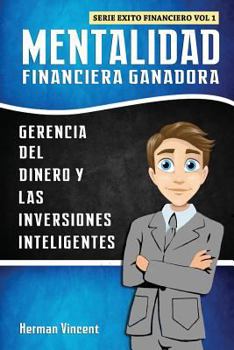 Paperback Mentalidad Financiera Ganadora: Gerencia del Dinero y las Inversiones Inteligentes [Spanish] Book