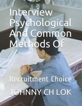 Paperback Interview Psychological And Common Methods Of: Recruitment Choice Book