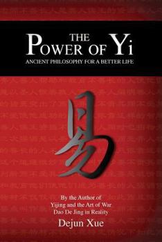 Paperback The Power of Yi: Ancient Philosophy for a Better Life Book