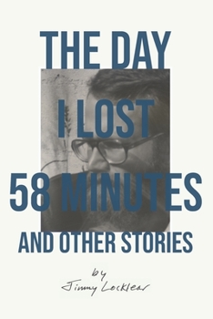 Paperback The Day I Lost 58 Minutes and Other Stories Book