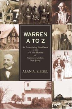 Paperback Warren A to Z: An Entertaining Guidebook to the 275 Year History of Warren Township, New Jersey Book