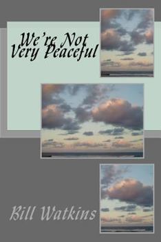 Paperback We're Not Very Peaceful Book