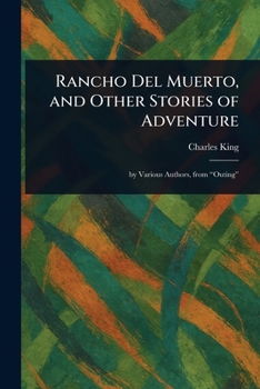 Paperback Rancho Del Muerto, and Other Stories of Adventure Book