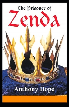 Paperback The Prisoner of Zenda (Illustrated edition) Book