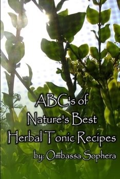 Paperback The ABC's of Nature's Best Herbal Tonics Book