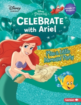 Paperback Celebrate with Ariel: Plan a Little Mermaid Party Book