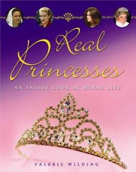 Hardcover Real Princesses: An Inside Look at the Royal Life Book