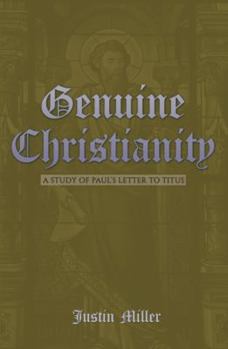 Paperback Genuine Christianity: A Study of Paul's Letter to Titus Book