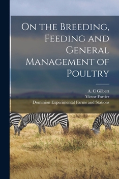 Paperback On the Breeding, Feeding and General Management of Poultry [microform] Book