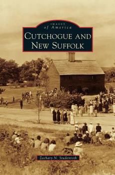 Cutchogue and New Suffolk (Images of America: New York) - Book  of the Images of America: New York