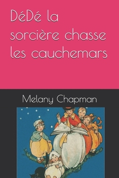 Paperback DéDé la sorcière et la chasse aux cauchemars [French] Book