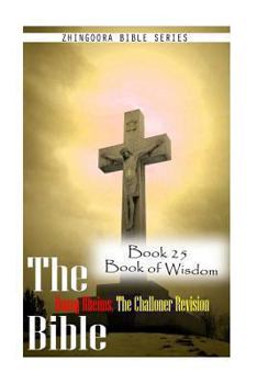 Paperback The Bible Douay-Rheims, the Challoner Revision- Book 25 Book of Wisdom Book