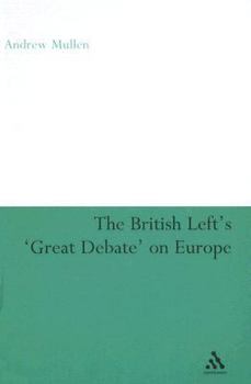 Hardcover The British Left's 'Great Debate' on Europe Book