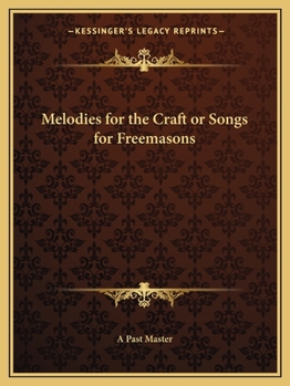 Paperback Melodies for the Craft or Songs for Freemasons Book