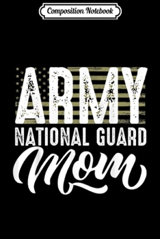 Composition Notebook: Womens Army National Guard Mom Of Hero Military Family Gifts  Journal/Notebook Blank Lined Ruled 6x9 100 Pages