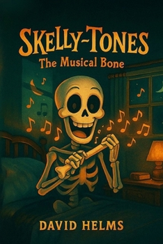 Skelly Tones: The Musical Bone
