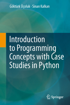 Hardcover Introduction to Programming Concepts with Case Studies in Python Book