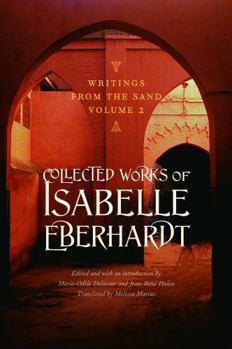 Paperback Writings from the Sand, Volume 2: Collected Works of Isabelle Eberhardt Book