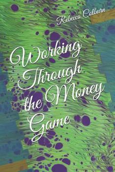 Paperback Working Through the Money Game Book