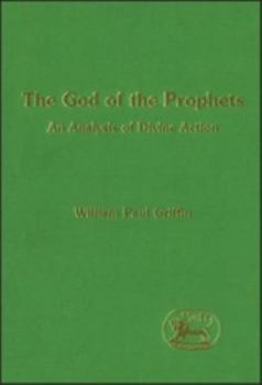Hardcover God of the Prophets: An Analysis of Divine Action Book