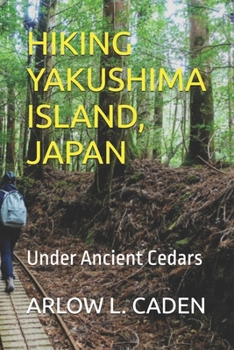 HIKING YAKUSHIMA ISLAND, JAPAN: Under Ancient Cedars