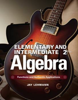 Hardcover Elementary & Intermediate Algebra: Functions and Authentic Applications Book