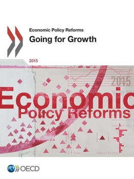 Economic Policy Reforms: Going for Growth: 2015