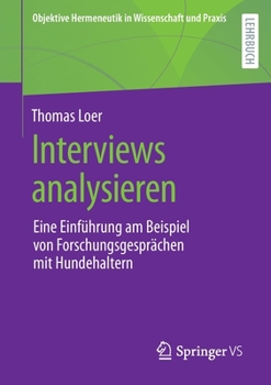 Paperback Interviews Analysieren: Eine Einführung Am Beispiel Von Forschungsgesprächen Mit Hundehaltern [German] Book