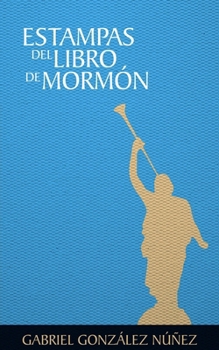 Paperback Estampas del Libro de Mormón [Spanish] Book