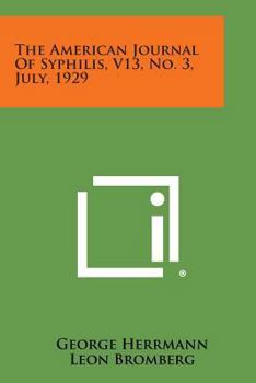 Paperback The American Journal of Syphilis, V13, No. 3, July, 1929 Book