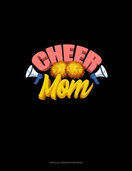 Paperback Cheer Mom: Unruled Composition Book