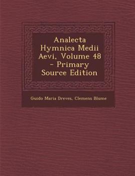 Paperback Analecta Hymnica Medii Aevi, Volume 48 [Latin] Book