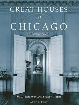 Hardcover Great Houses of Chicago: 1871-1921 Book