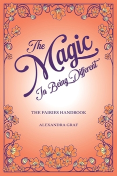 Paperback The Magic In Being Different-The Fairies Handbook Book