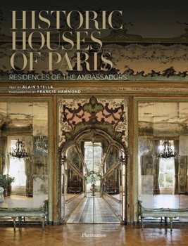 Hardcover Historic Houses of Paris: Residences of the Ambassadors Book