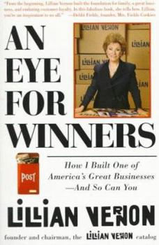 Paperback An Eye for Winners: How I Built One of America's Great Businesses--And So Can You Book