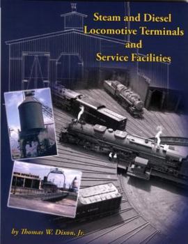 Paperback Steam and Diesel Locomotive Terminals and Service Facilities Book