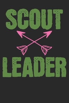 Gift Notebook: Scout Leader 6x9 Dot Grid 120 Pages