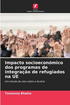 Paperback Impacto socioeconómico dos programas de integração de refugiados na UE [Portuguese] Book