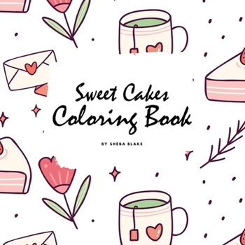 Paperback Sweet Cakes Coloring Book for Children (8.5x8.5 Coloring Book / Activity Book) Book