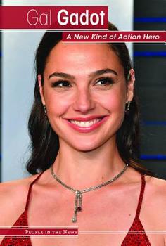 Library Binding Gal Gadot: A New Kind of Action Hero Book