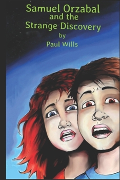 Paperback Samuel Orzabal and the Strange Discovery Book