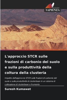 L'approccio STCR sulle frazioni di carbonio del suolo e sulla produttività della coltura della clusteria