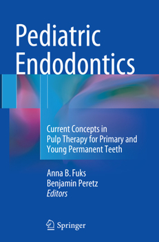 Paperback Pediatric Endodontics: Current Concepts in Pulp Therapy for Primary and Young PermanentTeeth Book
