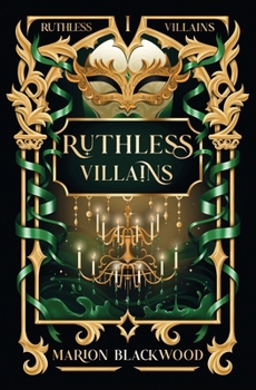 Ruthless Villains - Book #1 of the Ruthless Villains