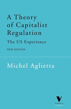 Paperback A Theory of Capitalist Regulation: The Us Experience Book