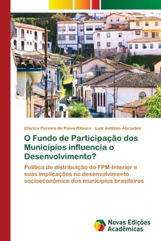 Paperback O Fundo de Participação dos Municípios influencia o Desenvolvimento? [Portuguese] Book