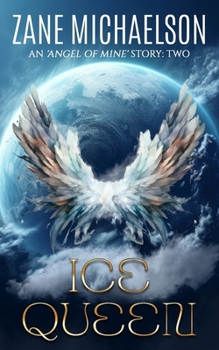 ICE QUEEN (An 'Angel of Mine' Story)