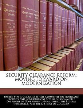 Paperback Security Clearance Reform: Moving Forward on Modernization Book